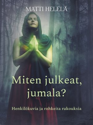 cover image of Miten julkeat, jumala?
